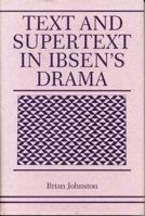 Text and Supertext in Ibsen's Drama 027102724X Book Cover
