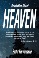 Revelation about Heaven: But God has revealed them to us through His Spirit B08KQ3RZHR Book Cover