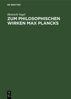 Zum Philosophischen Wirken Max Plancks: Seine Kritik Am Posivitismus 3112575997 Book Cover