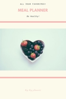 Meal Planner: Diet Organizer Three Months From Now You Will Thank Yourself Body Progress Tab Motivational Quotes 1708325492 Book Cover
