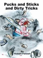 Pucks and Sticks and Dirty Tricks 141205169X Book Cover