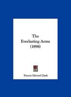 The Everlasting Arms 1359315748 Book Cover