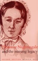 Florence Nightingale and the Nursing Legacy 1861560443 Book Cover