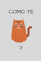 Como Te Notebook: Journal and Notebook - Composition Size (6x9) With Lined and Blank Pages, Perfect for Journal, Doodling.. 1658871103 Book Cover