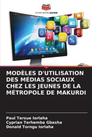 Modèles d'Utilisation Des Médias Sociaux Chez Les Jeunes de la Métropole de Makurdi (French Edition) 6208057868 Book Cover