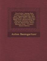 Feyerlicher Auszug Zum Freyen Pferderennen Und Zum Vogelschie�en Bey Dem Oktoberfest 1820 in M�nchen: Nebst Einer Beschreibung Der Silbernen Sch�tzen-Ketten Und Des Dezenniums Dieser National-Feste 1017500819 Book Cover