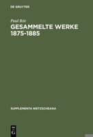 Gesammelte Werke 1875-1885 (Supplementa Nietzscheana) 311015031X Book Cover