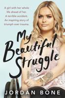 My Beautiful Struggle 1409171523 Book Cover