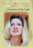 Memories of the Light: A Story of Spiritual Existence Before Physical Birth 1462060706 Book Cover