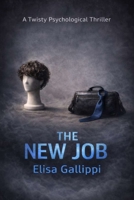 The New Job: A Twisty Psychological Thriller B0GPWPF2HR Book Cover