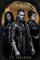 The Mark (The Circle of Ash) 6309525220 Book Cover