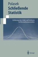 Schliessende Statistik: Einfuhrung in Die Schatz-Und Testtheorie Fur Wirtschaftswissenschaftler 3540617310 Book Cover
