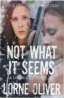 Not What it Seems 1777178215 Book Cover