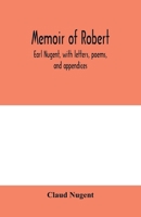 Memoir of Robert, earl Nugent, with letters, poems, and appendices 9353979633 Book Cover