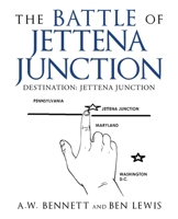 The Battle of Jettena Junction: Destination: Jettena Junction 150432305X Book Cover