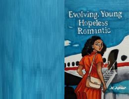 Evolving, Young Hopeless Romantic B0FFBCMP2M Book Cover