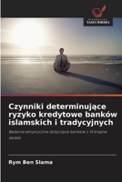 Czynniki determinujace ryzyko kredytowe banków islamskich i tradycyjnych (Polish Edition) 6630013115 Book Cover
