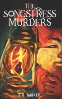 The Songstress Murders: A Gaslight Romantic Mystery B09V3PFFHJ Book Cover