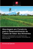 Abordagem em Consórcio para o Desenvolvimento da Cadeia de Valor dos Alimentos 6202620781 Book Cover