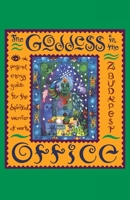 The Goddess in the Office: A Personal Energy Guide for the Spiritual Warrior at Work 0062500872 Book Cover