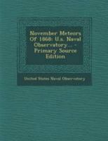 November Meteors Of 1868: U.s. Naval Observatory... 1377190854 Book Cover