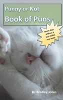 Punny or Not Book of Puns 1951410041 Book Cover