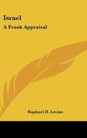 Israel;: A frank appraisal 0548452067 Book Cover
