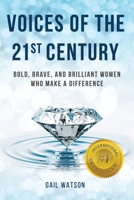 Voices of the 21st Century : Bold, Brave, and Brilliant Women Who Make a Difference 1948181622 Book Cover