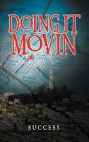 Doing It Movin 146703343X Book Cover