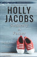 Suddenly a Father 1948311070 Book Cover