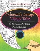 Cohanzick Lenape Village Tales: The Coloring and Activity Book Adventure B0948RPSJ6 Book Cover