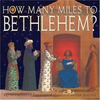 How Many Miles To Bethlehem? 0439676428 Book Cover