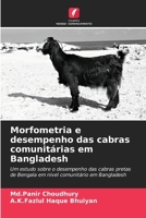 Morfometria e desempenho das cabras comunitárias em Bangladesh 6208977703 Book Cover
