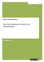 Die Entwicklung des Surfens als Lifestylesport 3346322459 Book Cover