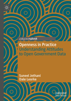 Openness in Practice: Understanding Attitudes to Open Government Data 9811642508 Book Cover
