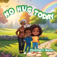 No Hug Today B0F1WJ6CZ6 Book Cover