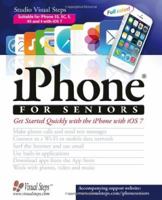 iPhone for Seniors: Get Started Quickly with the iPhone with iOS 7 9059053494 Book Cover