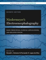 Niedermeyer's Electroencephalography: Basic Principles, Clinical Applications, and Related Fields 0781789427 Book Cover