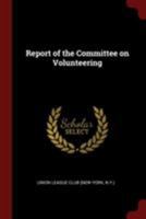 Report of the Committee on Volunteering 127999763X Book Cover