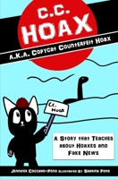 C.C. Hoax: A Story that teaches about Hoaxes and Fake News B08H9R649T Book Cover