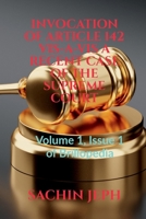 Invocation of Article 142 Vis-A-VIS a Recent Case of the Supreme Court 1638500223 Book Cover