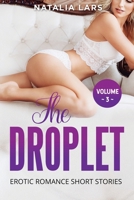 The Droplet: Explicit and Forbidden Erotic Hot Sexy Stories for Naughty Adult Box Set Collection 1802862188 Book Cover
