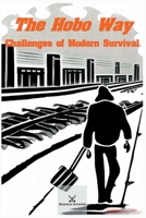 The Hobo Way - Challenges of Modern Survival B0C1TN9FLB Book Cover