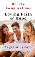 Loving Faith and Hope: Love isn't Deserved 1977837646 Book Cover