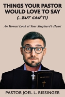 Things Your Pastor Would Love to Say 195735111X Book Cover