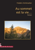 Au sommet est la vie... (French Edition) 2748043898 Book Cover