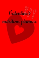 Valentine's nutrition planner: Diet journal tracker  to achieve your dream weight and change bad habits thanks to simple and effective methods (diet planners) 1657638340 Book Cover