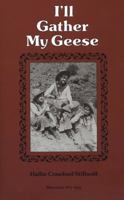 I'll Gather My Geese 0890964785 Book Cover