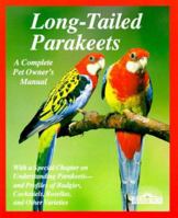 Long-Tailed Parakeets (A Complete Pet Owner's Manual) 0812013514 Book Cover