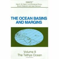 The Ocean Basins and Margins: Volume 8: The Tethys Ocean (Ocean Basins and Margins) 0306451565 Book Cover